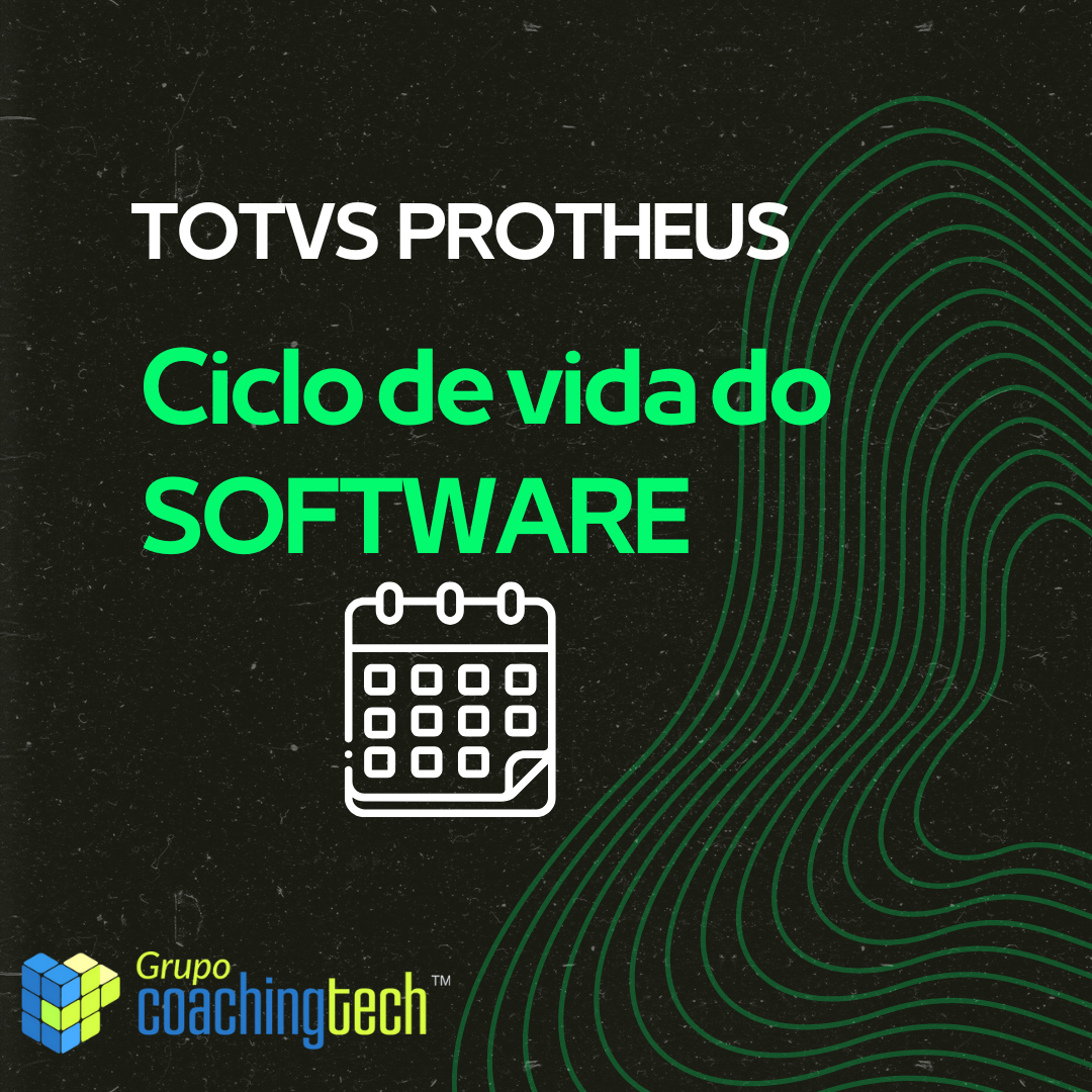 Ciclo de Vida de Software – TOTVS Linha Protheus!