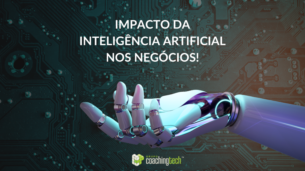 Impacto da inteligência artificial nos negócios!